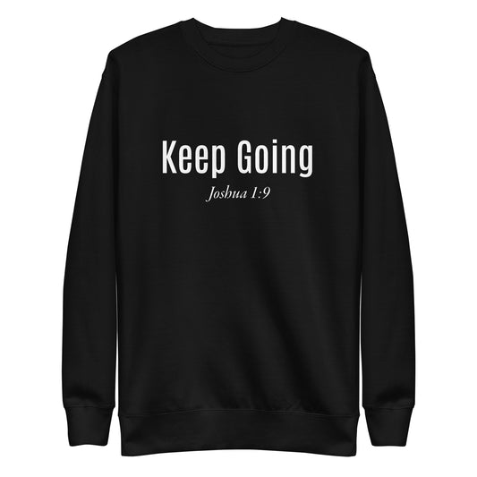 Unisex "Keep Going" Premium Sweatshirt